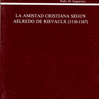La amistad cristiana según Aelredo de Rievaulx (1110-1167)